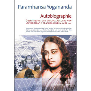 Autobiographie eines Yogis – Paramhansa Yogananda