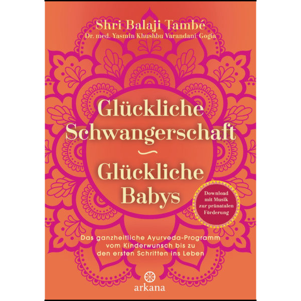 Glückliche Schwangerschaft - glückliche Babys També, Shri Balaji; Varandani-Gogia, Yasmin Khushbu