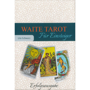 Waite Tarot - Für Einsteiger von Lilo Schwarz