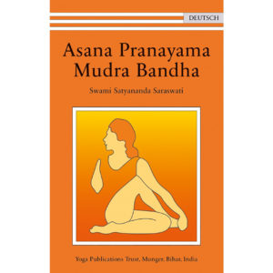 Asana, Pranayama, Mudra and Bandha - Swami Satyananda Saraswati