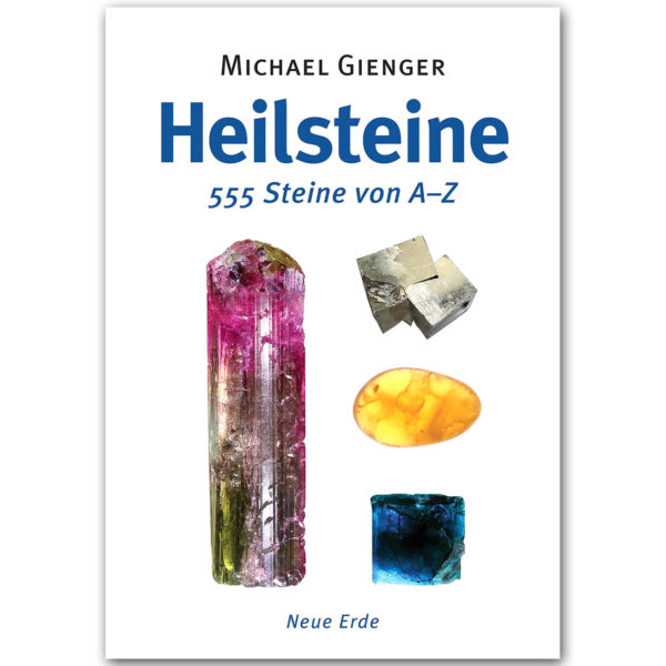 Heilsteine 555 Steine von A-Z - Michael Gienger